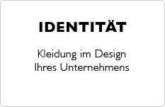 IDENTITÄT - Kleidung im Design Ihres Unternehmens