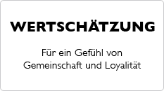 WERTSCHÄTZUNG – Für ein Gefühl von Gemeinschaft und Loyalität